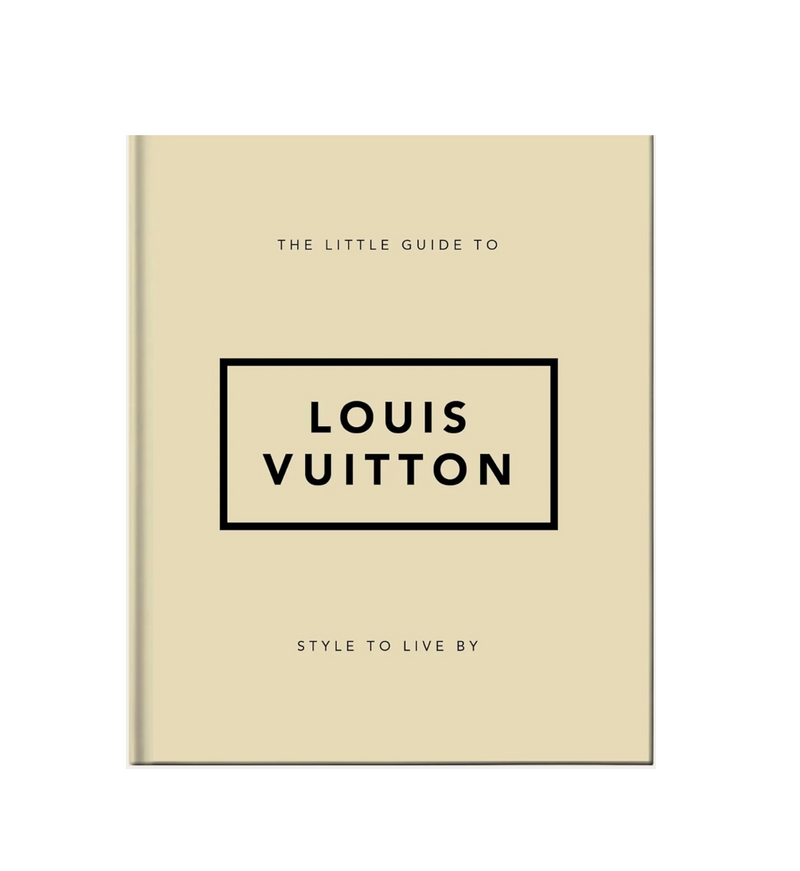 The Little Guide to Louis Vuitton